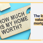 from the valuation to mortgage offer