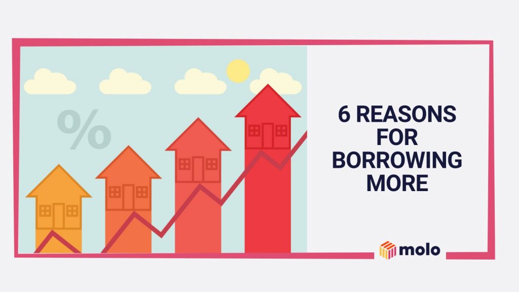 6 reasons to get additional borrowing on your mortgages