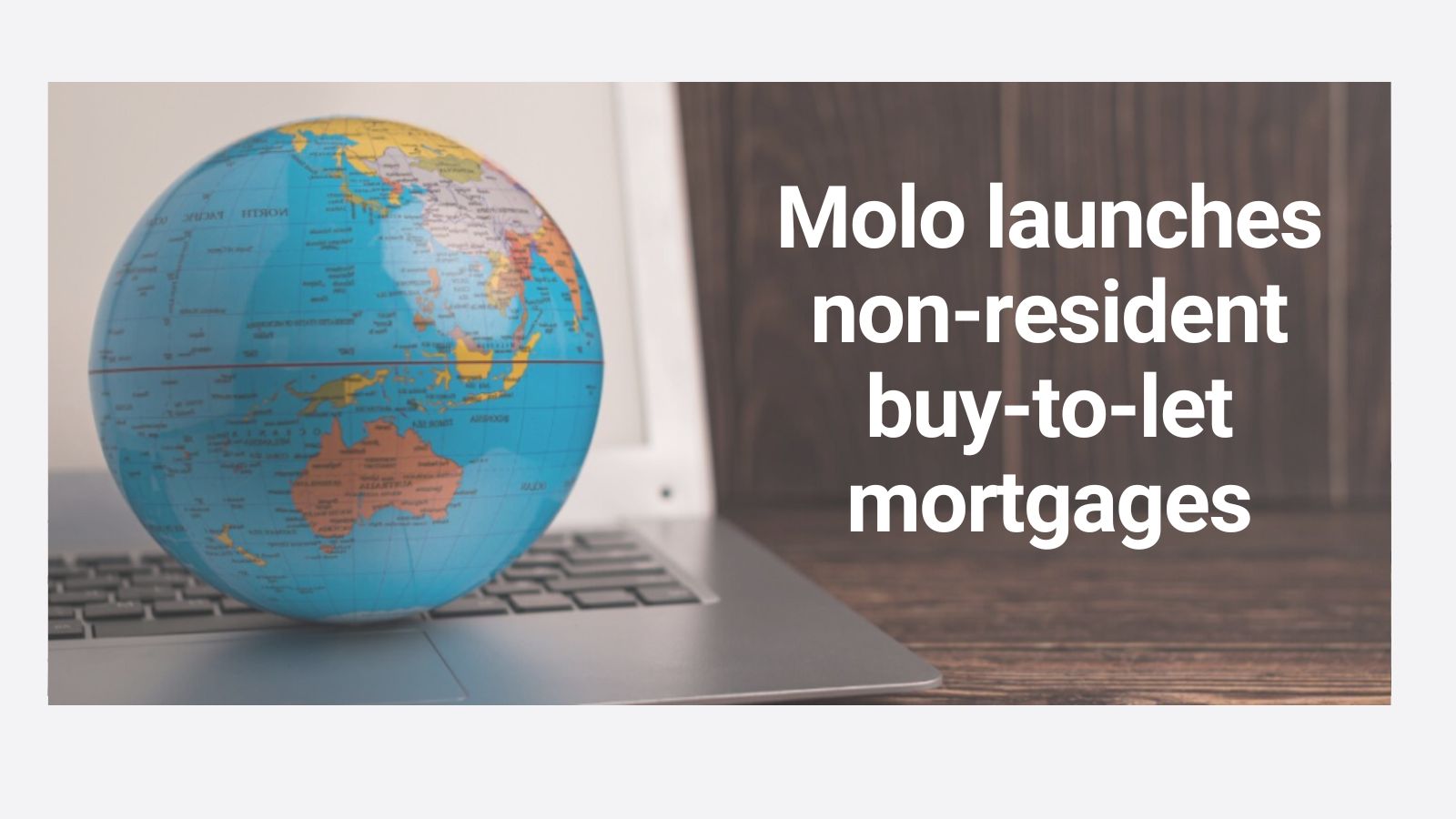 Molo launches non resident buy to let mortgages
